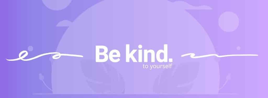 header people site be kind to yourself e1644865524844